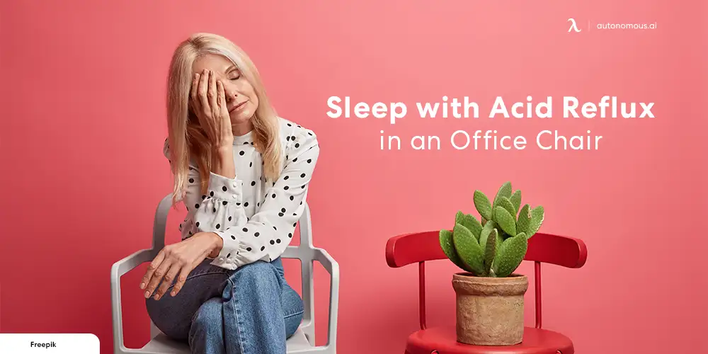 How to Sleep with Acid Reflux in an Office Chair