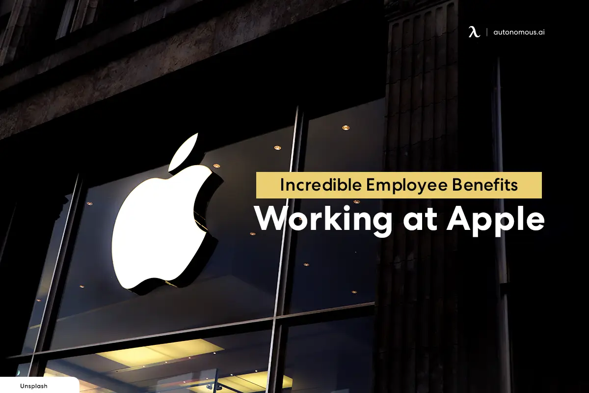 Incredible Employee Benefits for Those Working at Apple