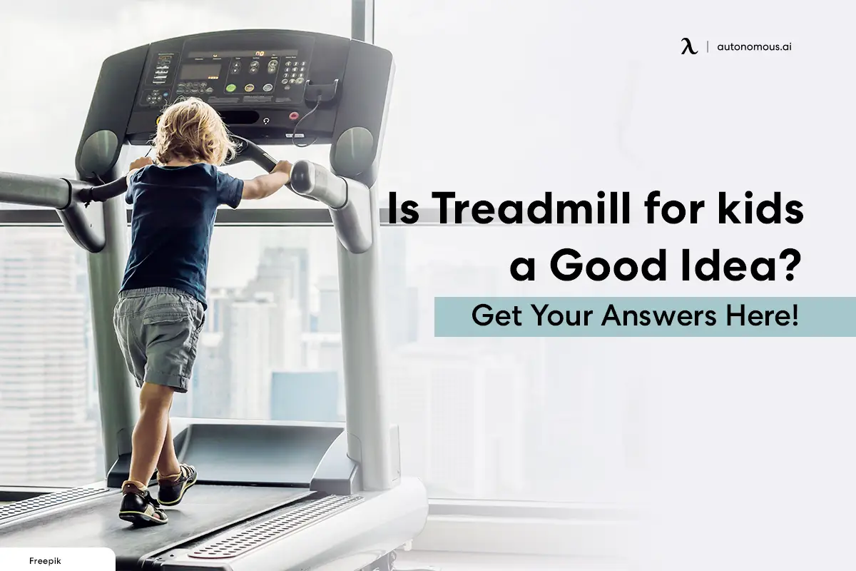 Is Treadmill for Kids a Good Idea? Get Your Answers Here!