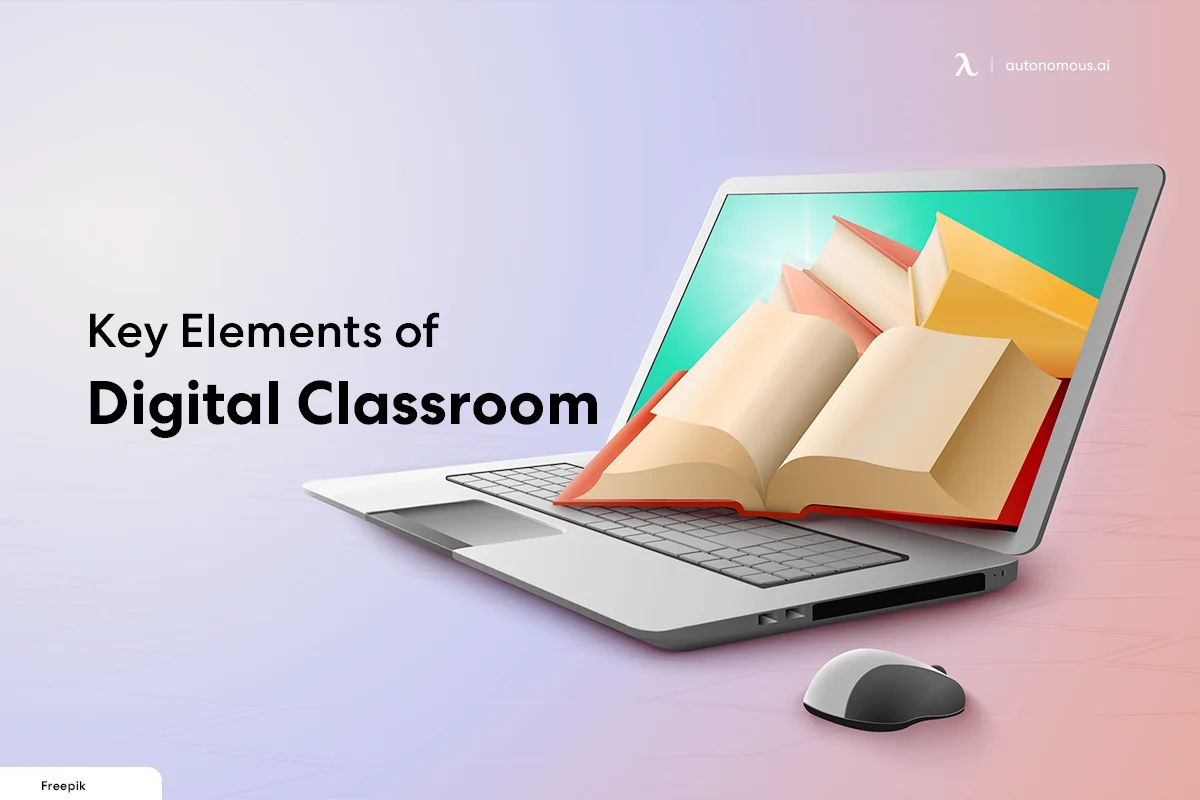 Key Elements of a Digital Classroom to Know