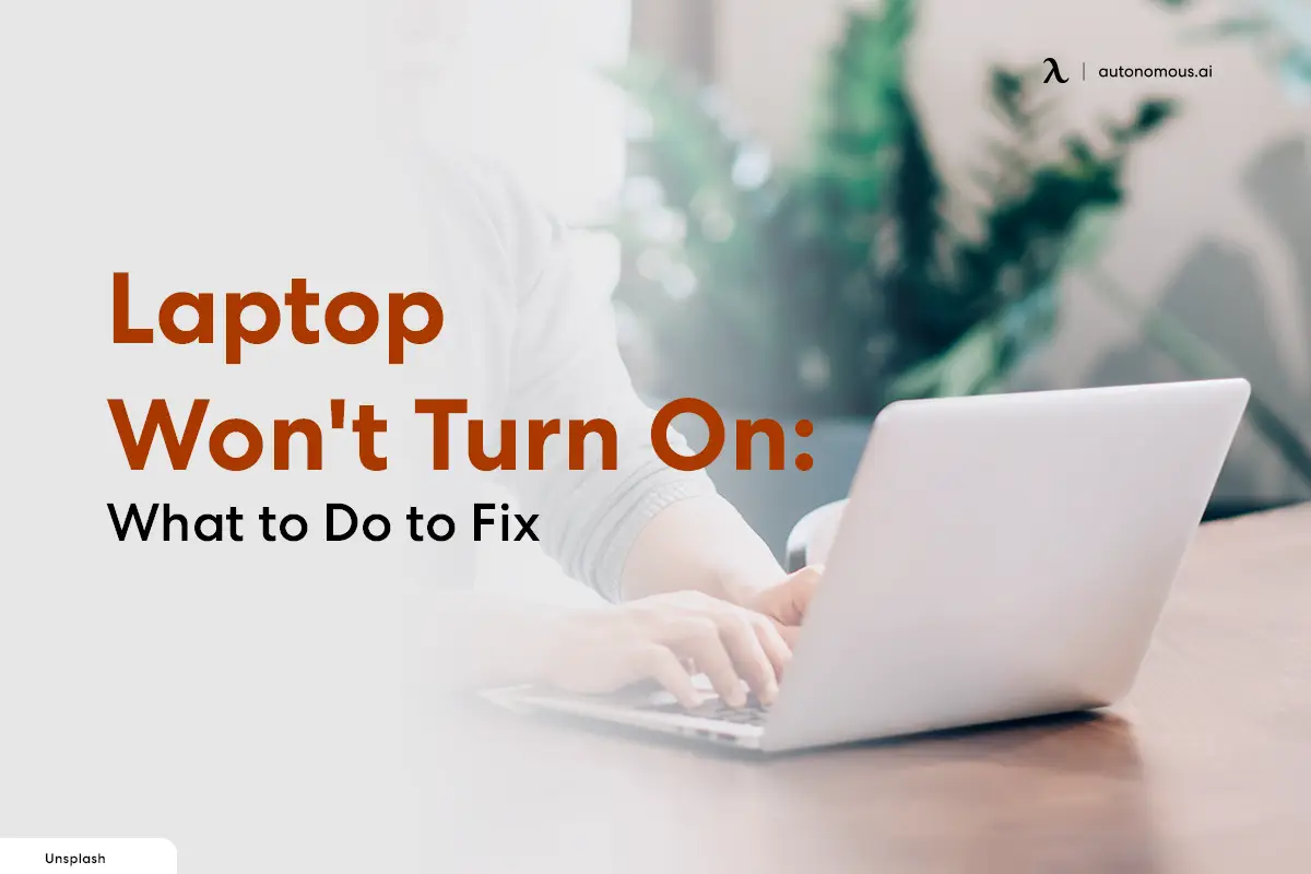 Laptop Won't Turn On: What to Do to Fix