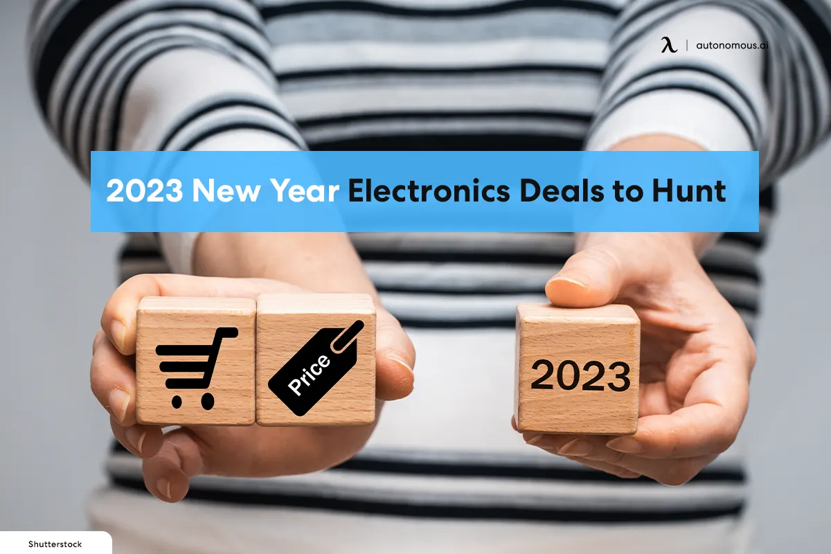 2023 New Year Electronics Deals to Hunt