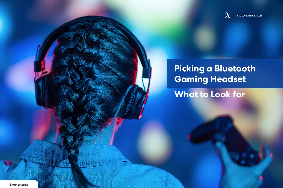 What to Look for When Picking a Bluetooth Gaming Headset