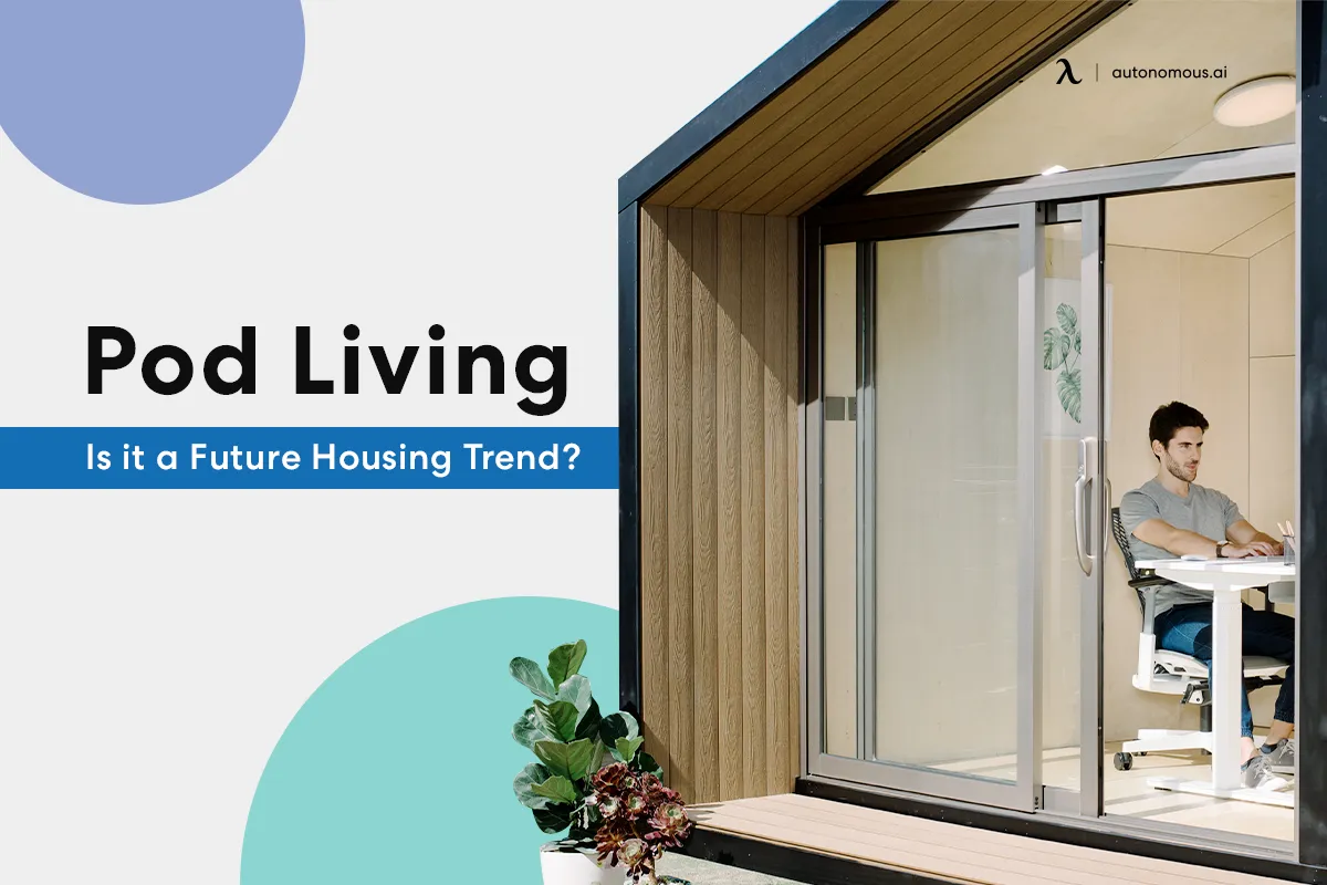 Pod Living: Is it a Future Housing Trend?