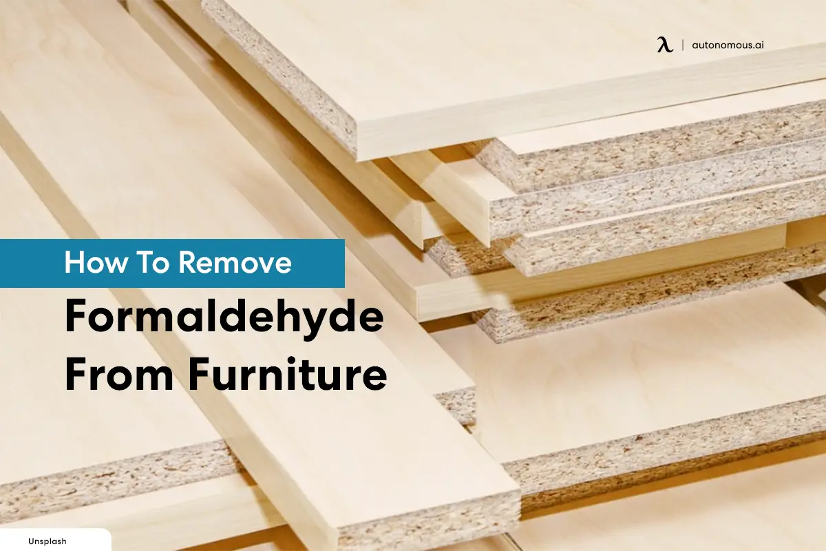 How To Remove Formaldehyde From Furniture