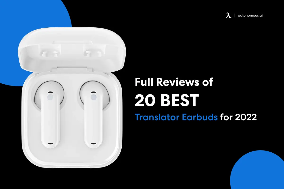 The Best Translator Earbuds with Reviews & Ratings 2024