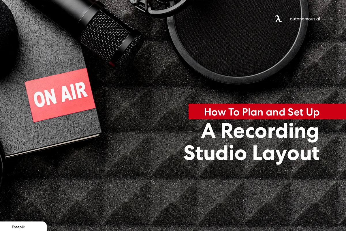 How To Plan and Set Up a Recording Studio Layout