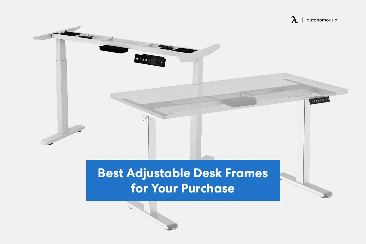 The 20 Best Adjustable Desk Frames for Your 2024 Purchase
