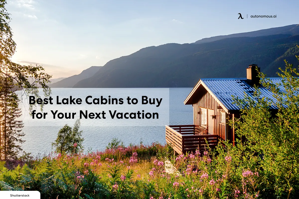 The 20 Best Lake Cabins to Buy for Your Next Vacation