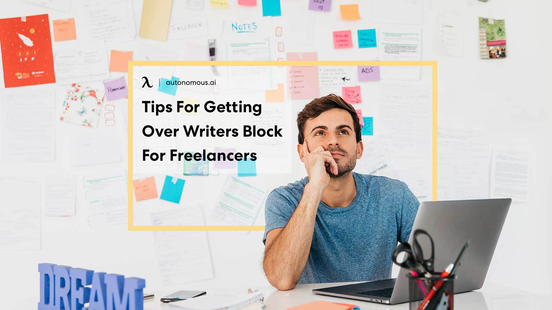 Tips for Getting Over Writer’s Block for Freelancers