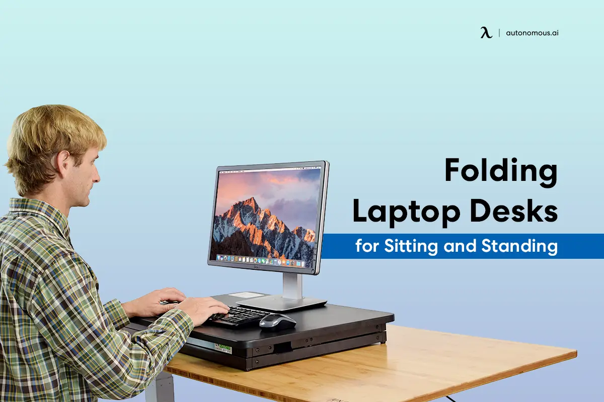 10 Folding Laptop Desks for Sitting and Standing
