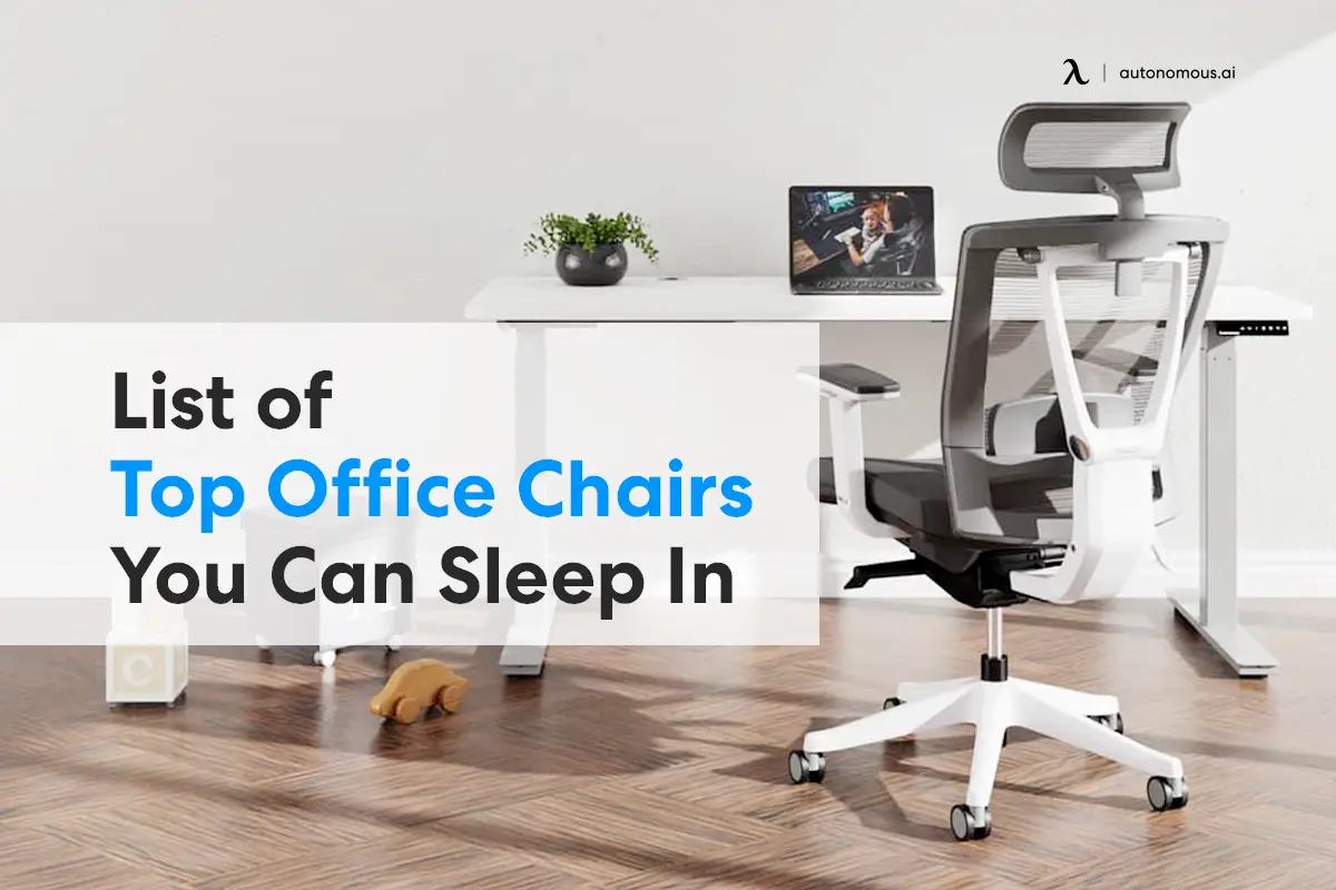 Top 6 Office Chairs You Can Sleep In