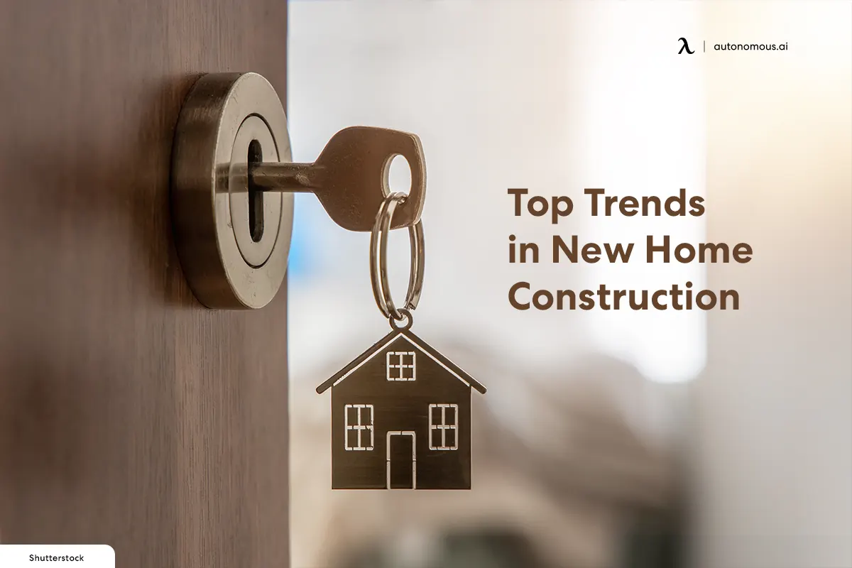 Top 10 Trends in New Home Construction in 2023