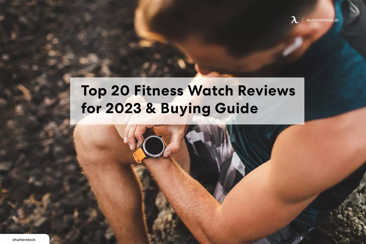 Top 20 Fitness Watch Reviews for 2023 & Buying Guide