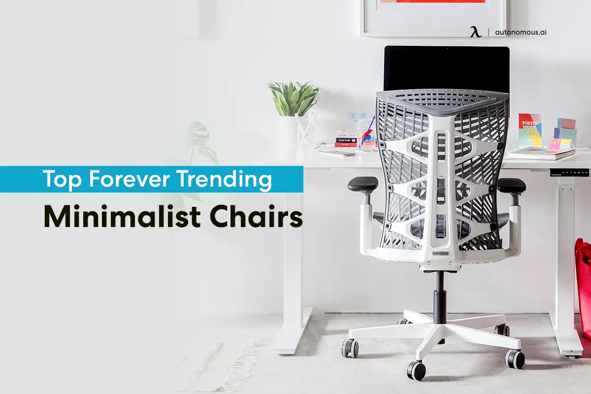 Top 30 Forever Trending Minimalist Chairs for Your Office