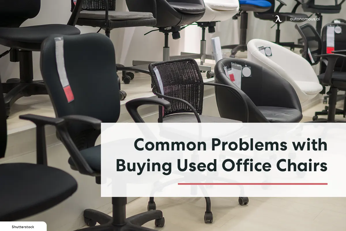 Top 7 Common Problems with Buying Used Office Chairs