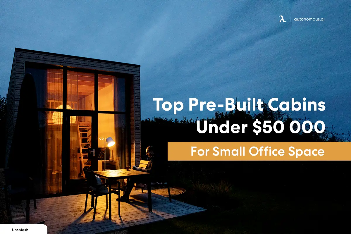 Top Pre-Built Cabins Under $50,000 For Small Office Space