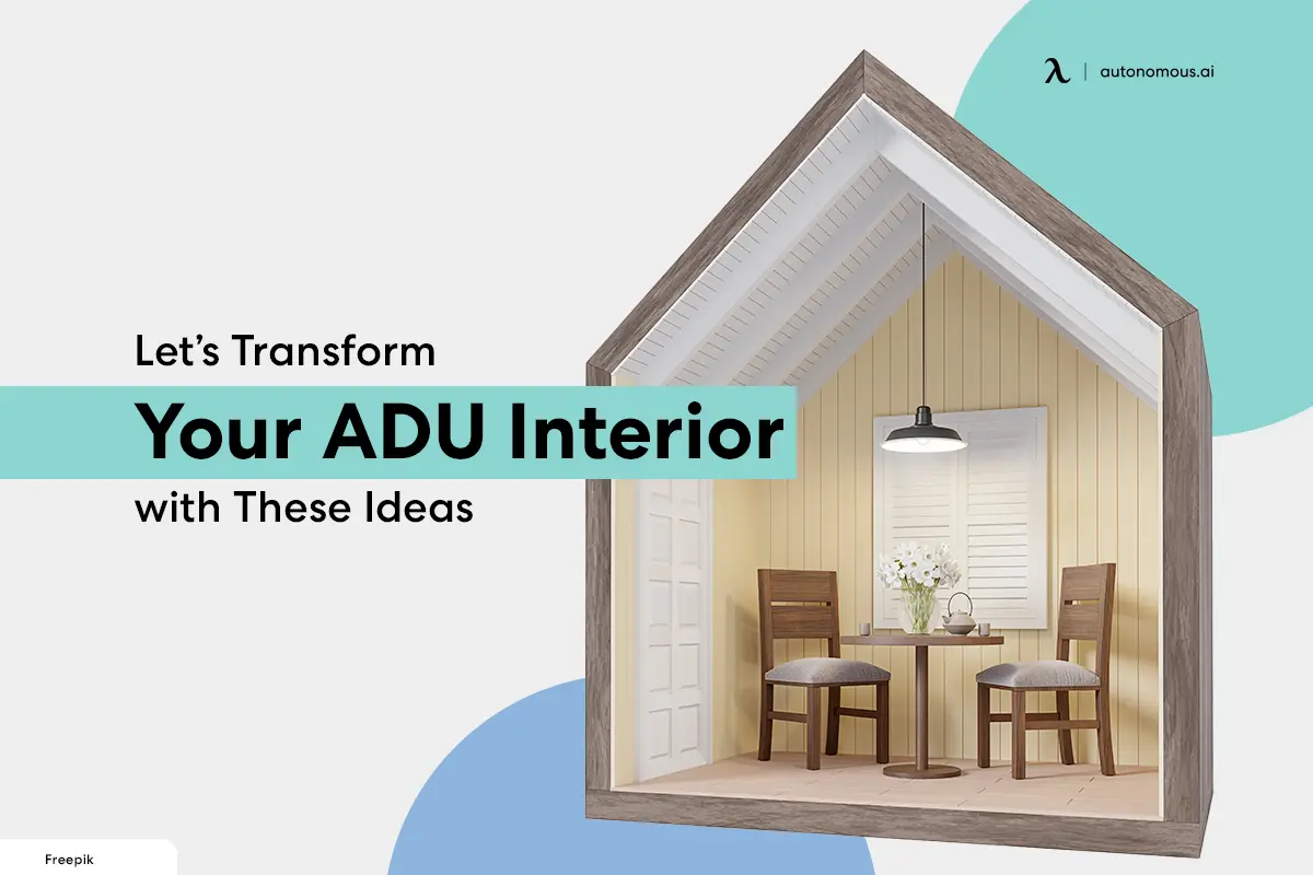 Let’s Transform Your ADU Interior with These 20 Ideas