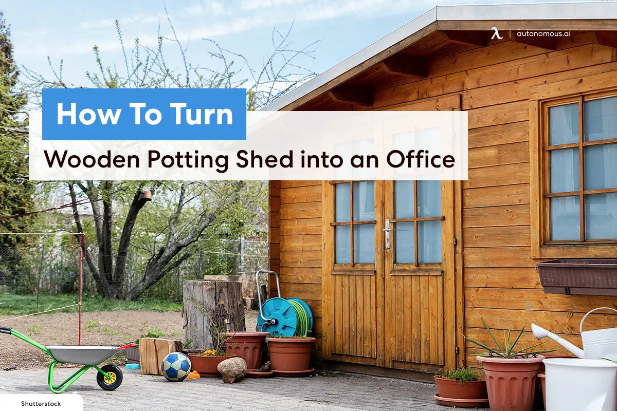 How To Turn Wooden Potting Shed into an Office