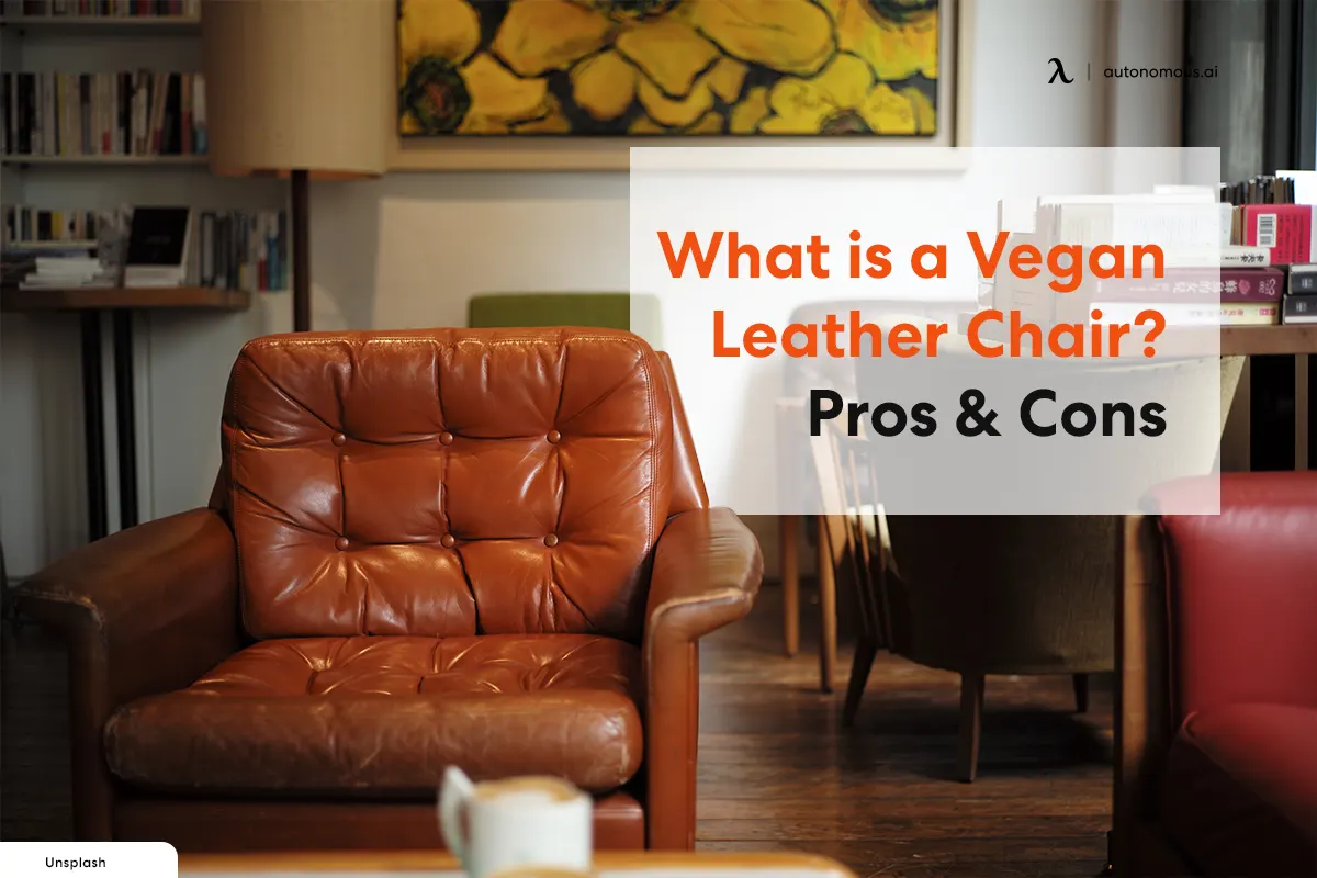 What is a Vegan Leather Chair? Pros & Cons