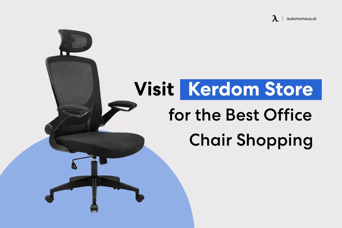 Visit KERDOM Store for the Best Office Chair Shopping