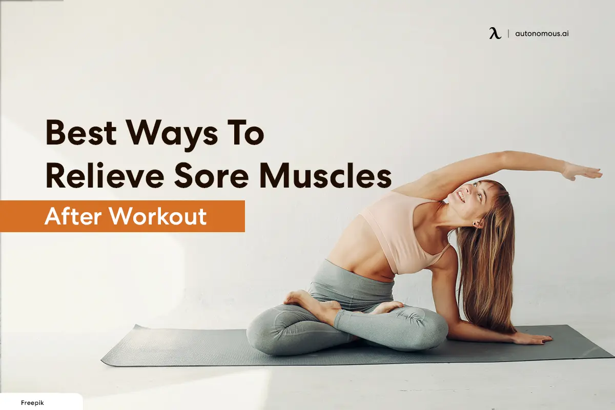 Best Ways To Relieve Sore Muscles After Workout