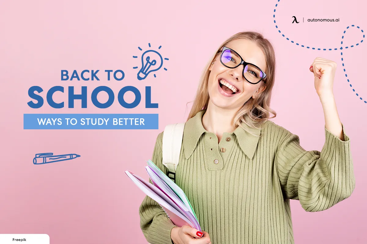 Ways To Study Better - Back to School Tips