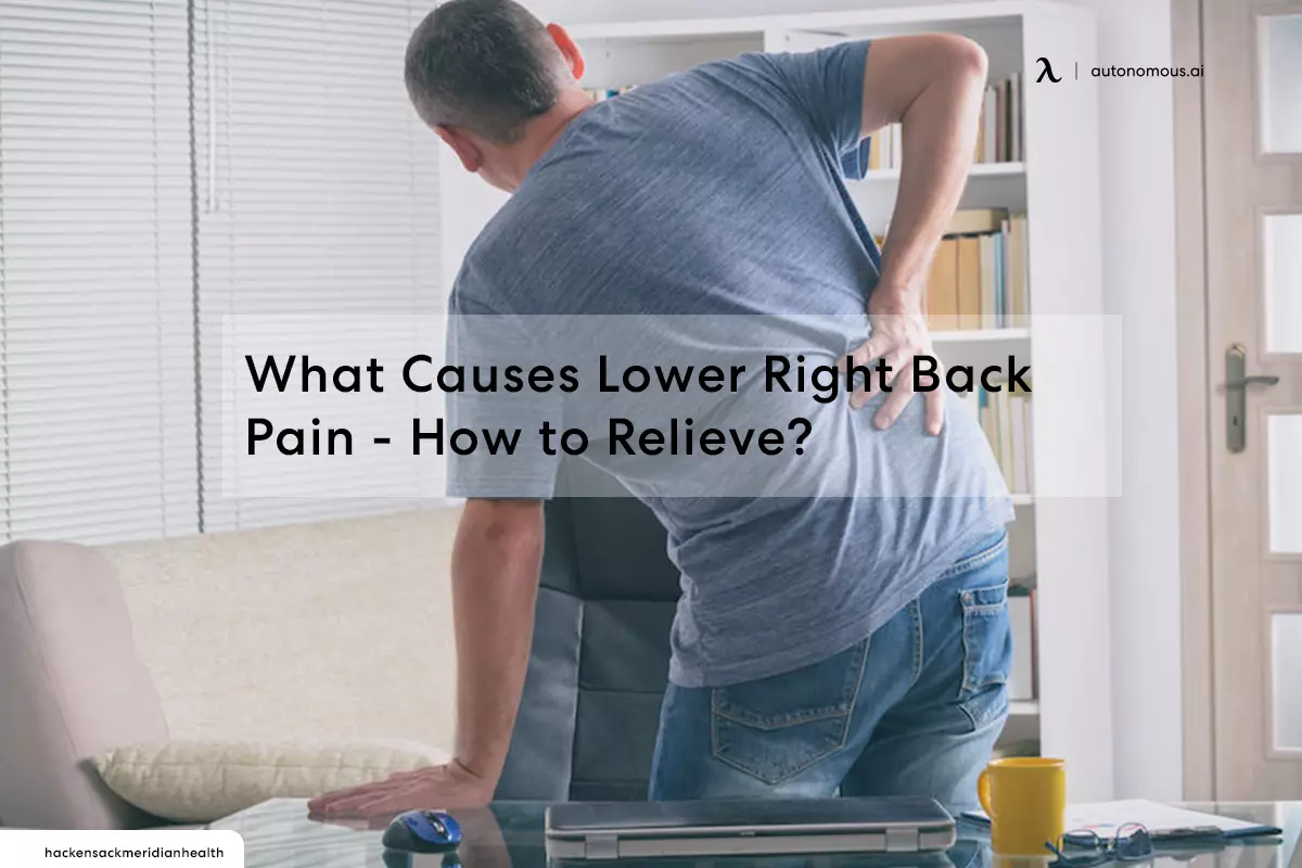 What Causes Lower Right Back Pain - How to Relieve?