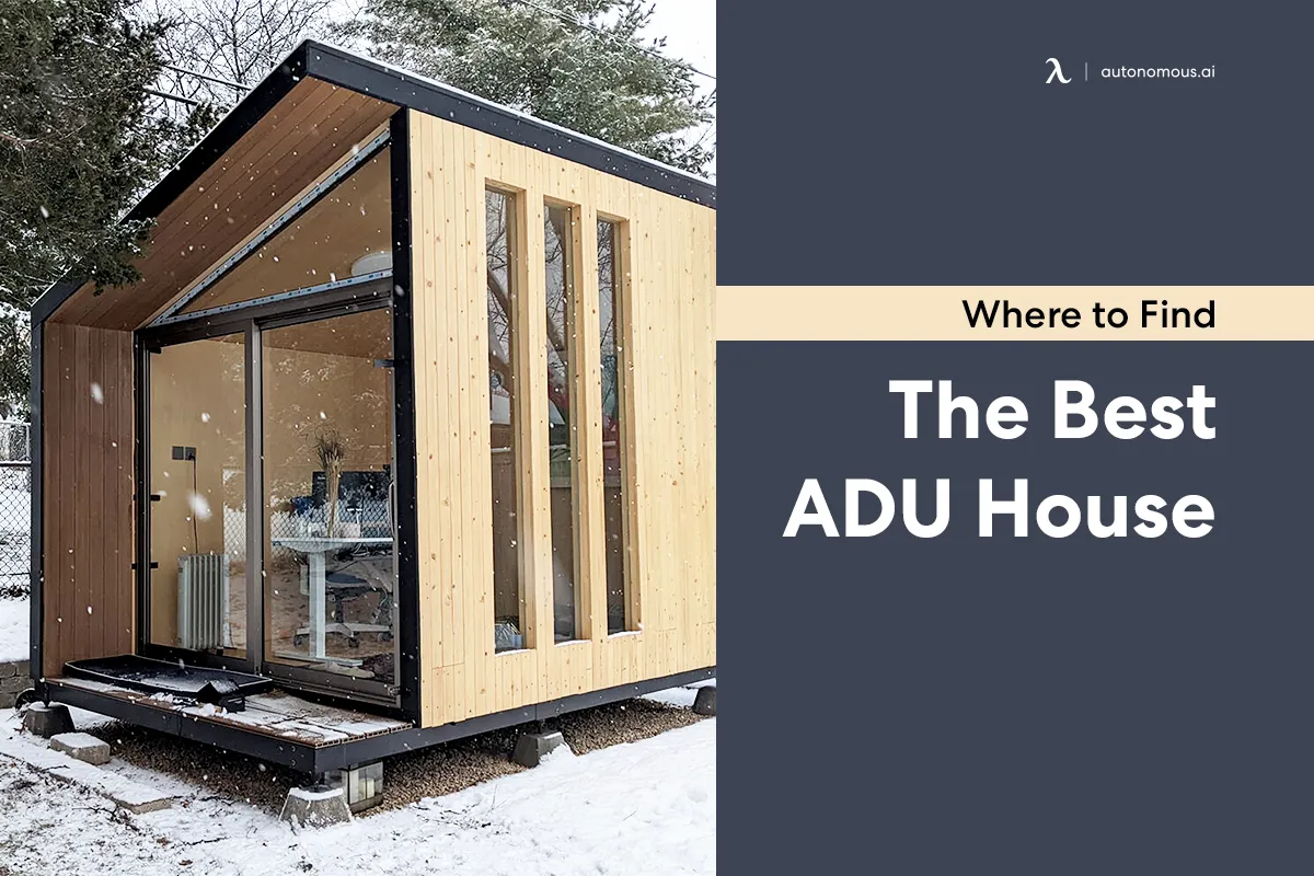 Where to Find the Best ADU House for Your Needs? Get the Answer Here!