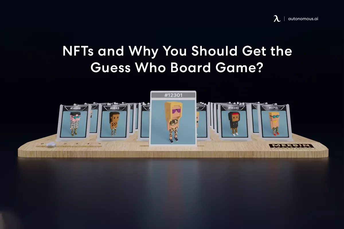 NFTs and Why You Should Get the Guess Who Board Game?