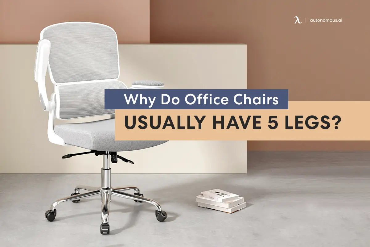 Why Do Office Chairs Usually Have 5 Legs?
